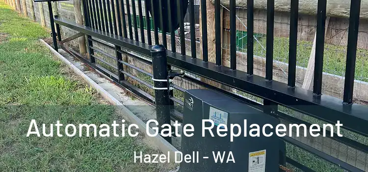  Automatic Gate Replacement Hazel Dell - WA