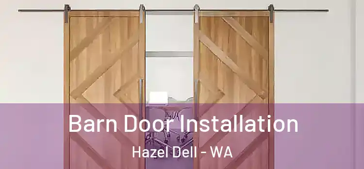 Barn Door Installation Hazel Dell - WA