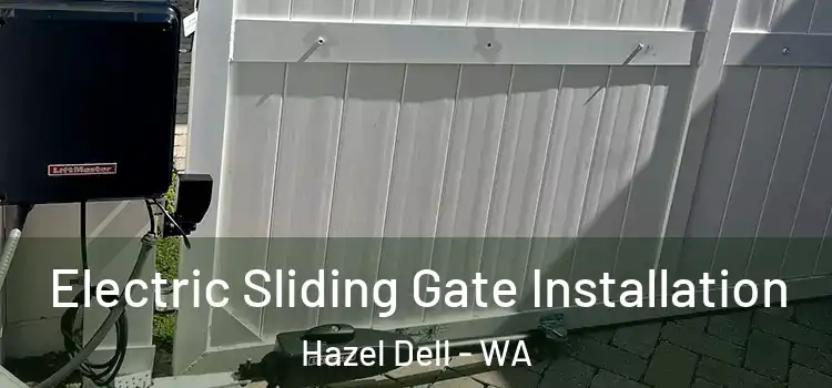  Electric Sliding Gate Installation Hazel Dell - WA