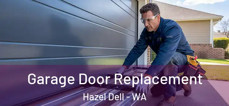 Garage Door Replacement Hazel Dell - WA