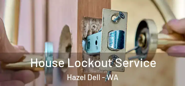  House Lockout Service Hazel Dell - WA