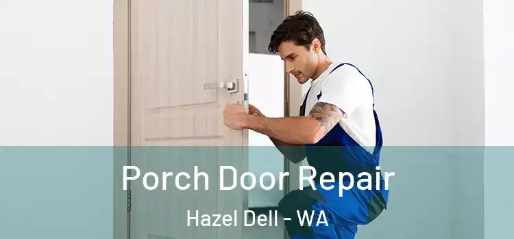  Porch Door Repair Hazel Dell - WA